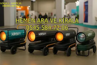 Aksaray Merkez Ortaköy Mazotlu Isıtıcı Kiralama
