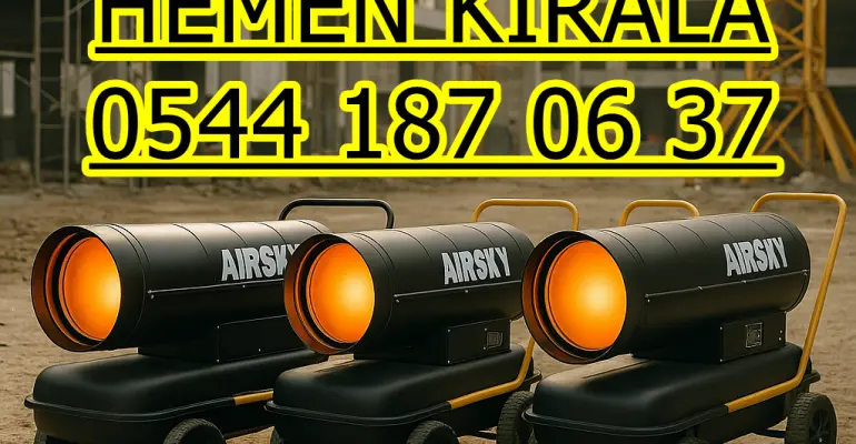 Ankara Şereflikoçhisar Evren Bala Mazotlu Isıtıcı Kiralama
