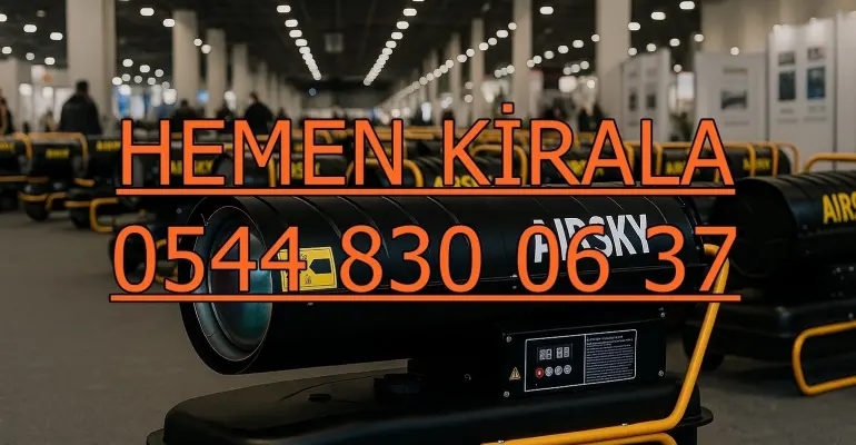 Diyarbakır Bağlar Kayapınar Mazotlu Isıtıcı Kiralama