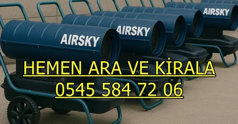Esenyurt ve Ankara ve Şehitkamil MAZOTLU ELEKTRİKLİ ISITICI KİRALAMA