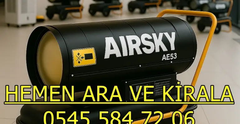 Gaziantep Şahinbey Şehitkamil Mazotlu Isıtıcı Kiralama