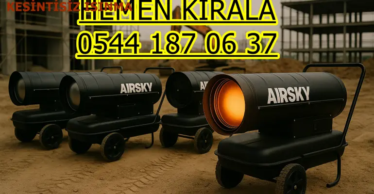 İstanbul Arnavutköy Eyüpsultan Gaziosmanpaşa Mazotlu Isıtıcı Kiralama