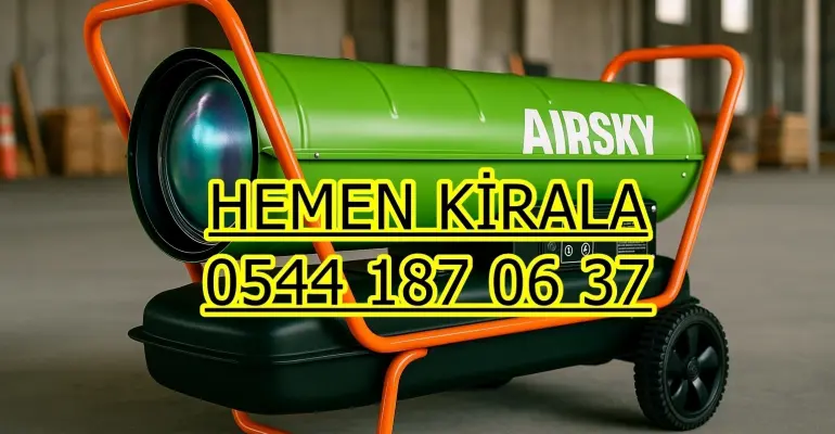 İstanbul Beşiktaş Sarıyer Şişli Mazotlu Isıtıcı Kiralama