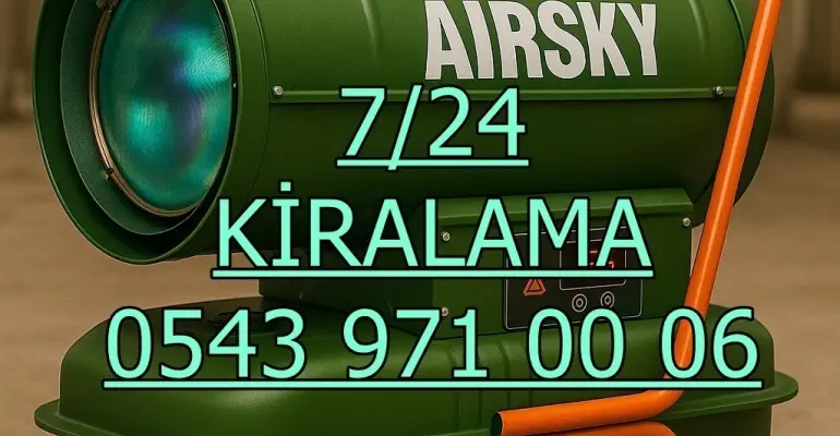 İstanbul Esenyurt Küçükçekmece Mazotlu Isıtıcı Kiralama