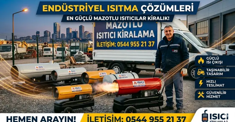 Sakarya ve Bursa Mazotlu Isıtıcı Kiralama
