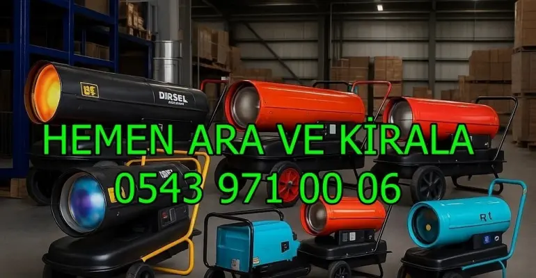 Kilis ve Merkez ve Elbeyli MAZOTLU ELEKTRİKLİ ISITICI KİRALAMA
